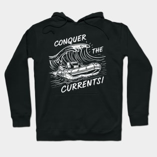 Conquer the currents, rafting Hoodie